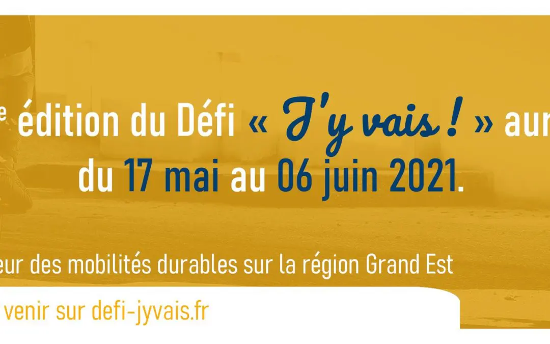 Défi « J’y vais ! » édition 2021 se déroulera du 17 mai au 06 juin
