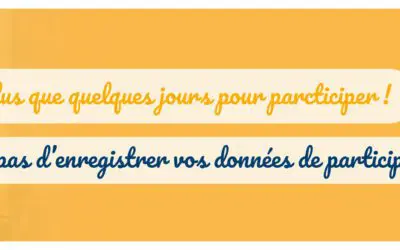 Plus que quelques jours pour participer !